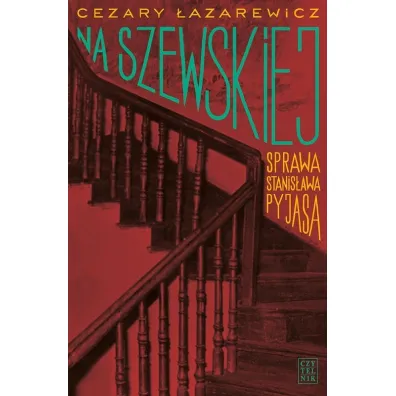 Na Szewskiej. Sprawa Stanis�awa Pyjasa - Cezary �azarewicz