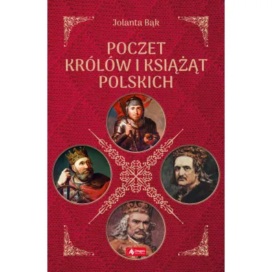 Poczet kr�l�w i ksi���t polskich - Jolanta B�k
