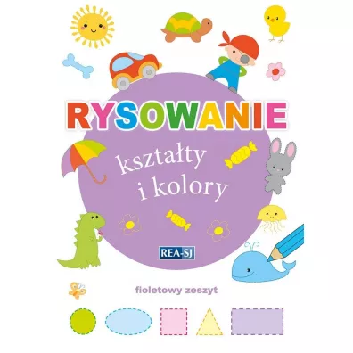 Rysowanie kszta�ty i kolory. Zeszyt fioletowy