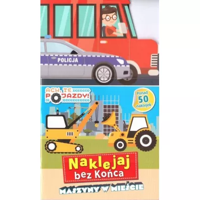Ach te pojazdy Naklejaj bez ko�ca cz�� 1 Maszyny w mie�cie