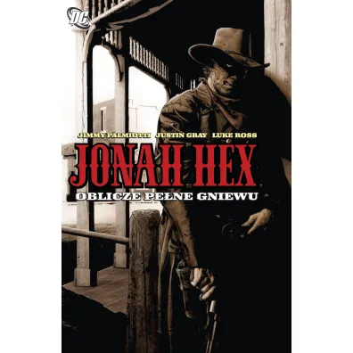 Uniwersum DC Oblicze pe�ne gniewu. Jonah Hex. Tom 1 - Jimmy Palmiotti, Justin Gray