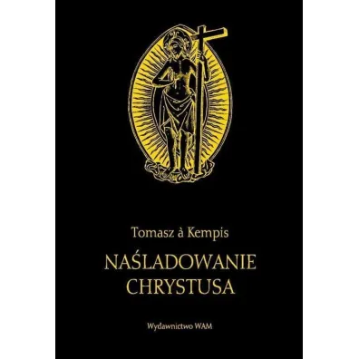 Na�ladowanie Chrystusa - Tomasz Kempis