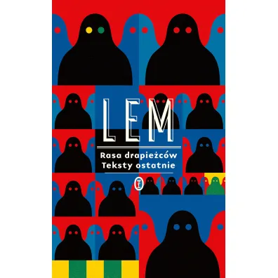 Rasa drapie�c�w. Teksty ostatnie - Stanis�aw Lem
