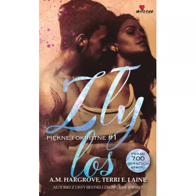 Z�y los. Pi�kne i okrutne. Tom 1 - Terri E. Laine, A. M. Hargrove