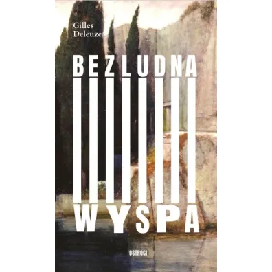 Bezludna wyspa - Gilles Deleuze
