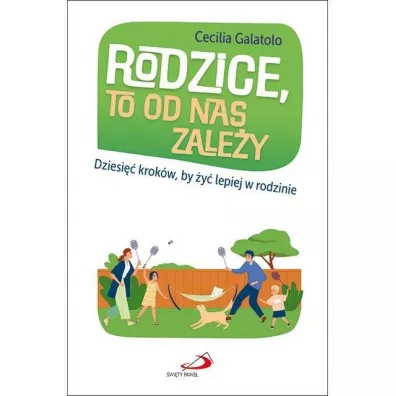 Rodzice, to od nas zaley - Cecilia  Galatolo