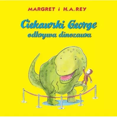 Ciekawski George odkrywa dinozaura - Margret i H. A. Rey