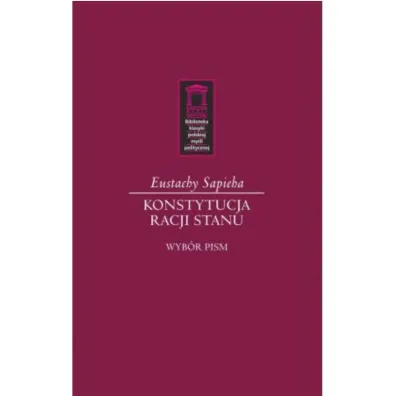 Konstytucja racji stanu - Eustachy Sapieha