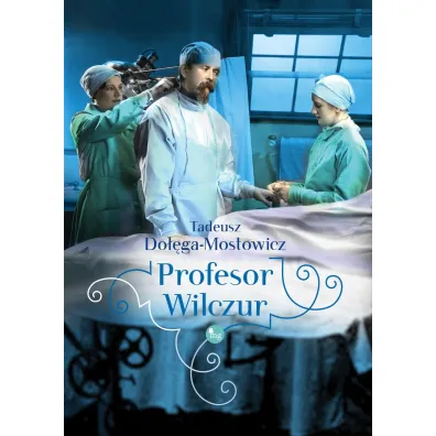 Profesor Wilczur - Tadeusz Do��ga-Mostowicz