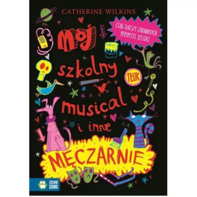 Mj szkolny musical i inne mczarnie - Catherine Wilkins