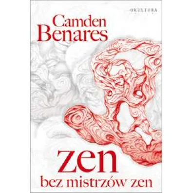 Zen bez mistrz�w zen - Camden Benares