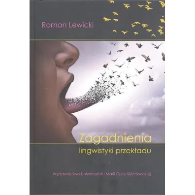 Zagadnienia lingwistyki przek�adu (wyd. 2022) - Roman Lewicki