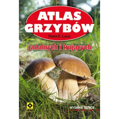 Atlas grzyb�w jadalnych i truj�cych - Hans Laux