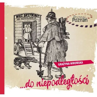 &hellip;do niepodleg�o�ci - Gra�yna Wro�ska