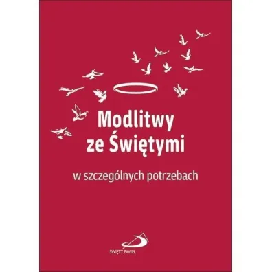 Modlitwy ze �wi�tymi w szczeg�lnych potrzebach