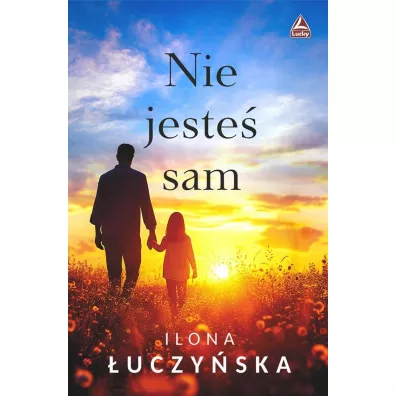 Nie jeste� sam - Ilona  �uczy�ska
