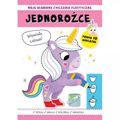 Moje ulubione �wiczenia plastyczne. Jednoro�ce