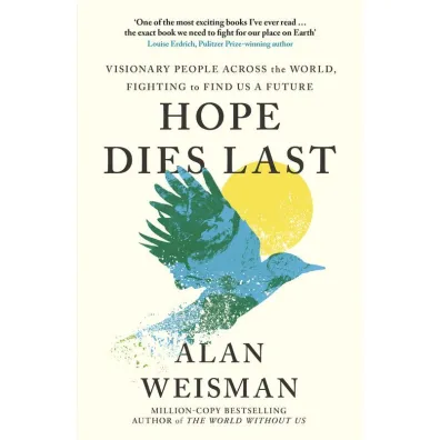 Hope Dies Last wer. angielska - Alan Weisman