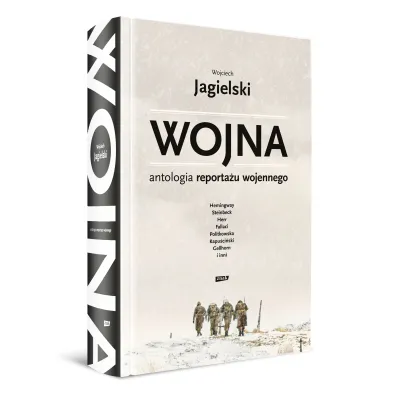 Wojna. Antologia reporta�u wojennego