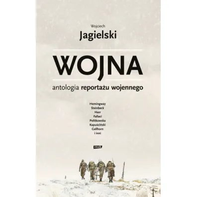 Wojna. Antologia reporta�u wojennego
