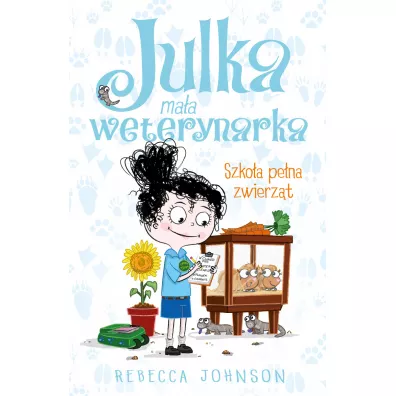 Szko�a pe�na zwierz�t. Julka ma�a weterynarka. Tom 8 - Rebecca Johnson
