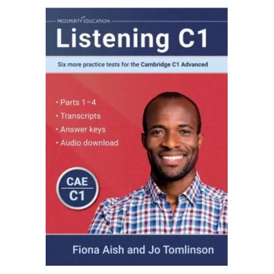 Listening C1. Six More Practice Tests for the Cambridge C1 Advanced - Fiona  Aish, Jo  Tomlinson