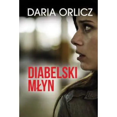 Diabelski m�yn - Daria Orlicz