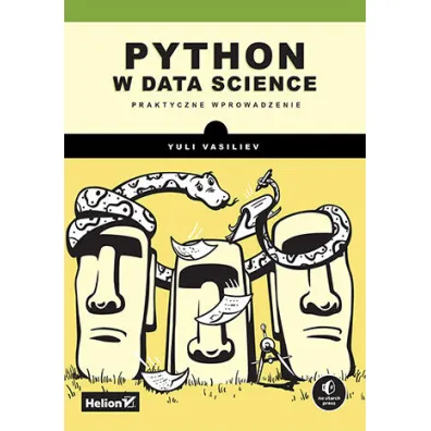 Python w data science. Praktyczne wprowadzenie - Vasiliev Yuli