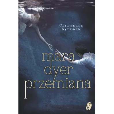 Przemiana. Mara Dyer. Tom 2 - Michelle Hodkin