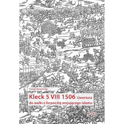 Kleck 5 viii 1506 - Pawe� Szymon Skworoda