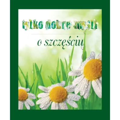 Tylko dobre my�li. O szcz�ciu (OT) - Krzysztof Faber