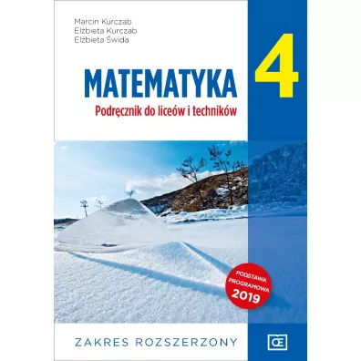 Matematyka 4. Liceum i technikum klasa 4. Podrcznik. Zakres rozszerzony - Elbieta Kurczab, Elbieta wida, Marcin Kurczab