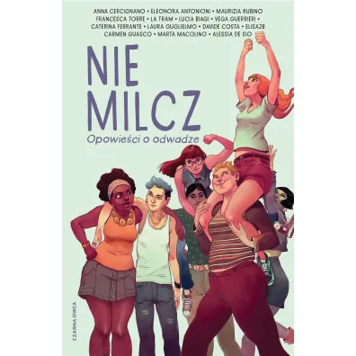 Nie milcz. Opowie�ci o odwadze