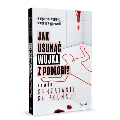 Jak usun�� wujka z pod�ogi? Zaw�d: sprz�tanie po zgonach
