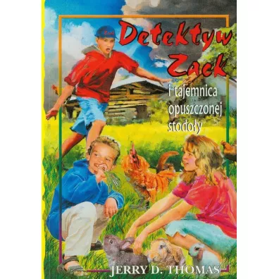 Detektyw Zack i tajemnica opuszczonej stodo�y. Tom 6 - Thomas D. Jerry