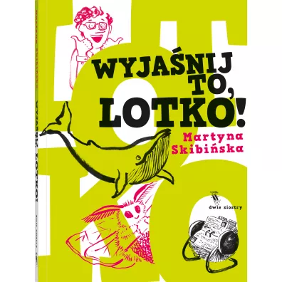 Wyja�nij to, Lotko!