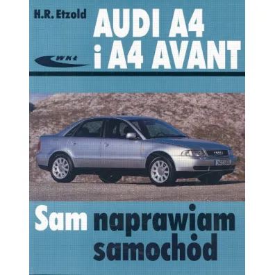 Audi A4 i A4 Avant - Hans-Rudiger Etzold