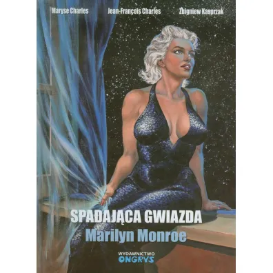 Spadaj�ca gwiazda. Marilyn Monroe - Charles Jean-Francois, Charles Maryse