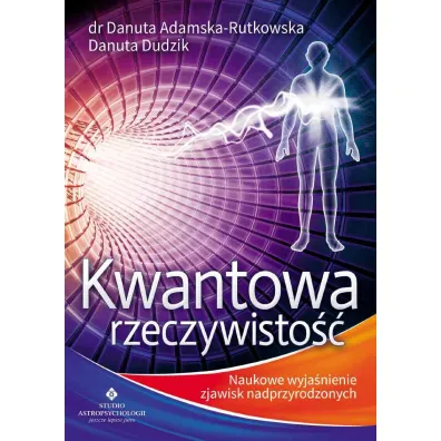 Kwantowa rzeczywisto�� - Danuta Adamska-Rutkowska