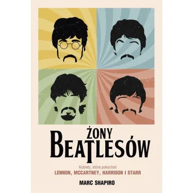 �ony Beatles�w. Kobiety, kt�re pokochali Lennon, McCartney, Harrison i Starr