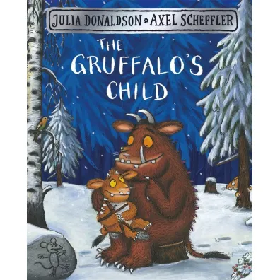The Gruffalo's Child - Axel Scheffler, Julia Donaldson
