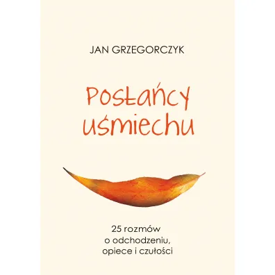 Pos�a�cy u�miechu 25 rozm�w o odchudzaniu opiece i czu�o�ci - Jan Grzegorczyk