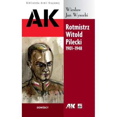 Rotmistrz Witold Pilecki 1901-1948 - Wysocki Wies�aw Jan