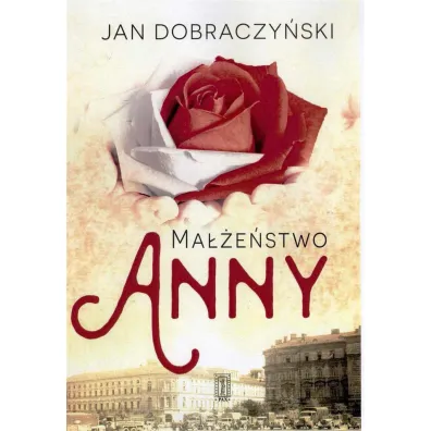 Ma��e�stwo Anny - Jan Dobraczy�ski