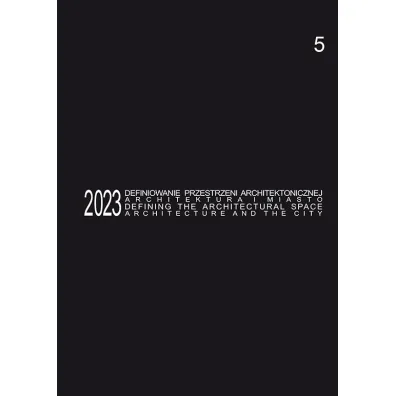 Defining the Architectural Space, 2023 vol. 5 - Anna Mielnik