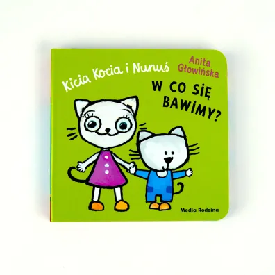 Kicia Kocia i Nunu�. W co si� bawimy?