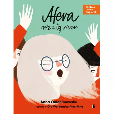 Afera nie z tej ziemi. Bulbes i Hania Papierek - Anna Onichimowska