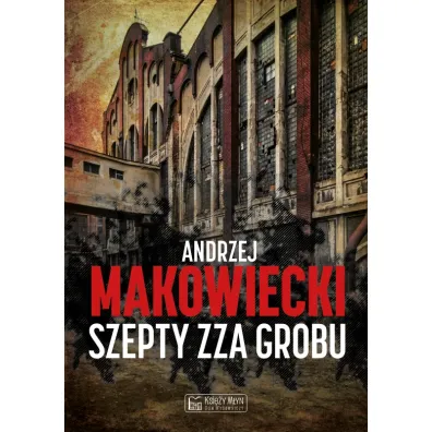 Szepty zza grobu - Andrzej Makowiecki