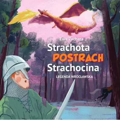 Strachota postrach Strachocina. Leganda wroc�awska - Ewa Zachara
