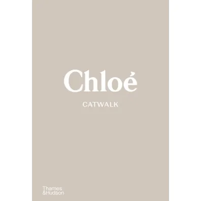 Chlo� Catwalk. The complete collections wer. angielska